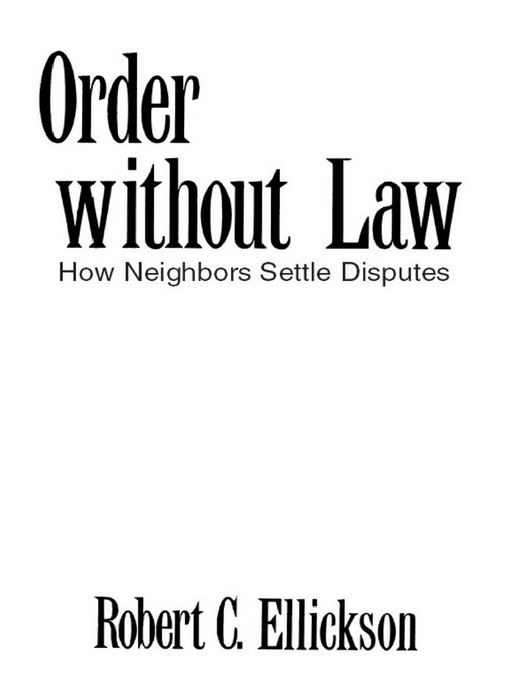 Title details for Order without Law by Robert C. Ellickson - Available